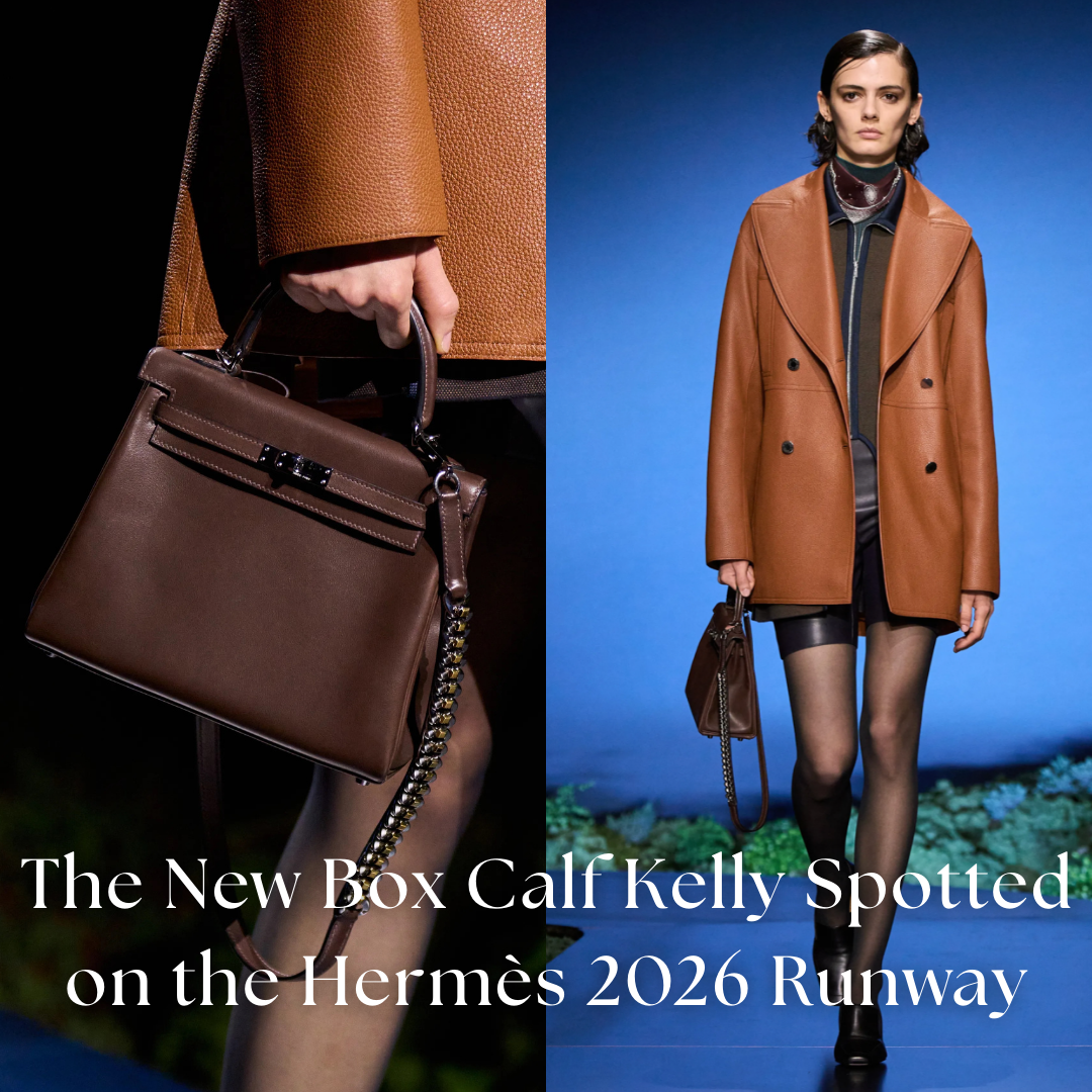 Privé Porter’s Guide To: The Box Calf Kelly Spotted on the Hermès 2026 Runway