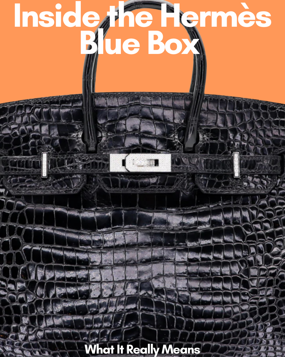 Privé Porter’s Guide To: Inside the Hermès Blue Box — What It Really Means