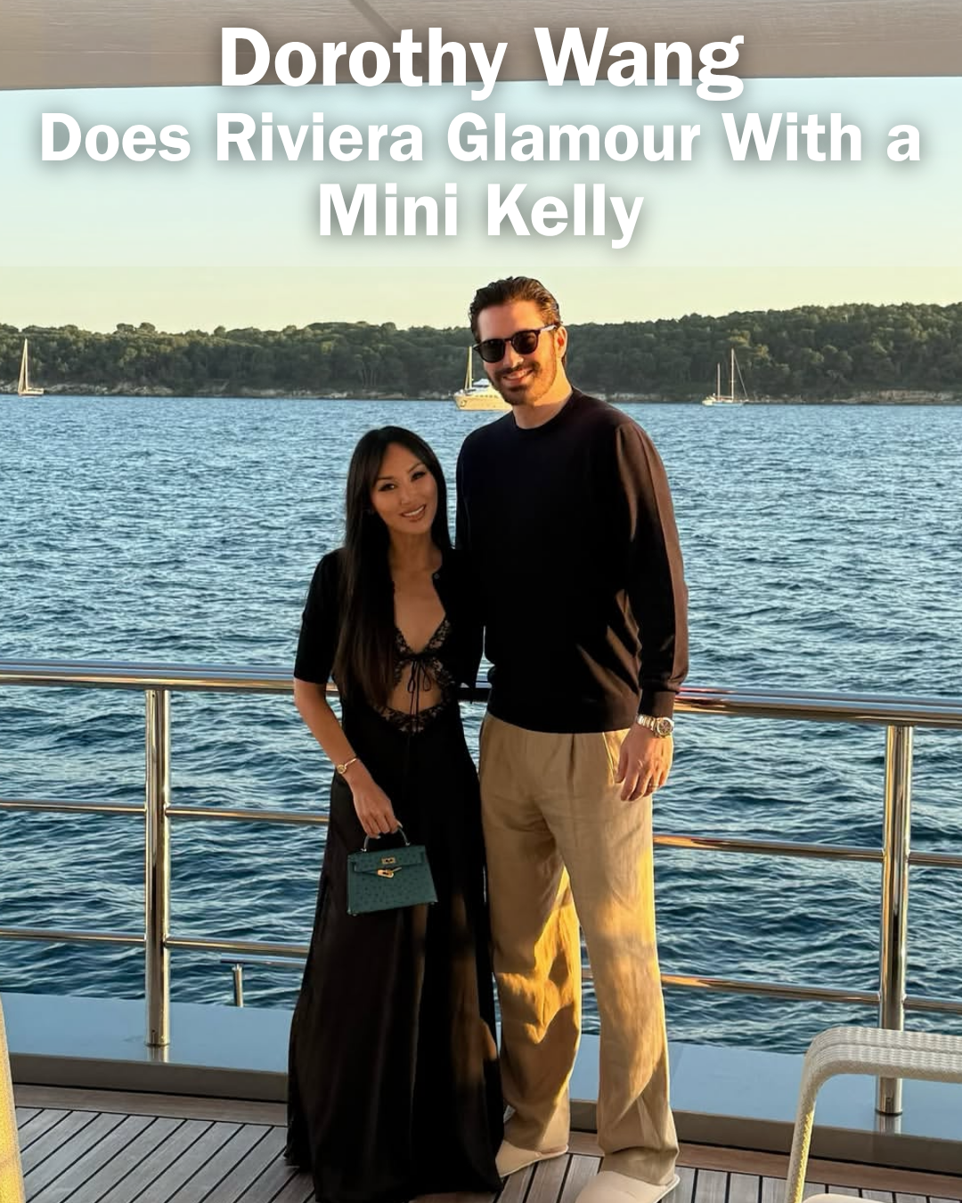Privé Porter’s Guide To: Dorothy Wang Does Riviera Glamour With a Mini Kelly