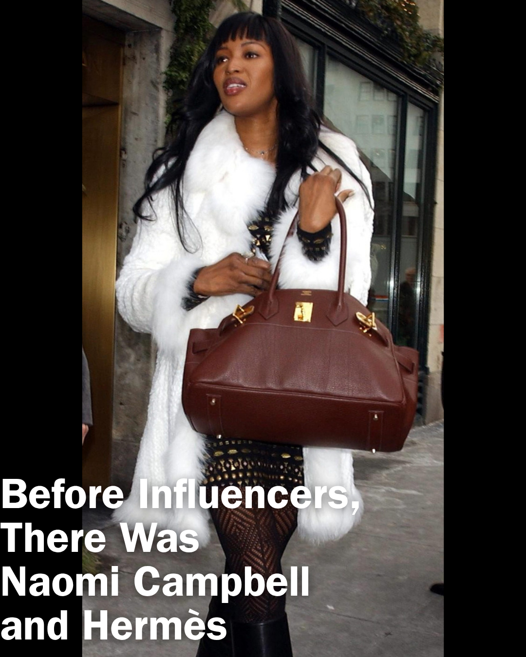 Privé Porter’s Guide To: Before Influencers, There Was Naomi Campbell and Hermès