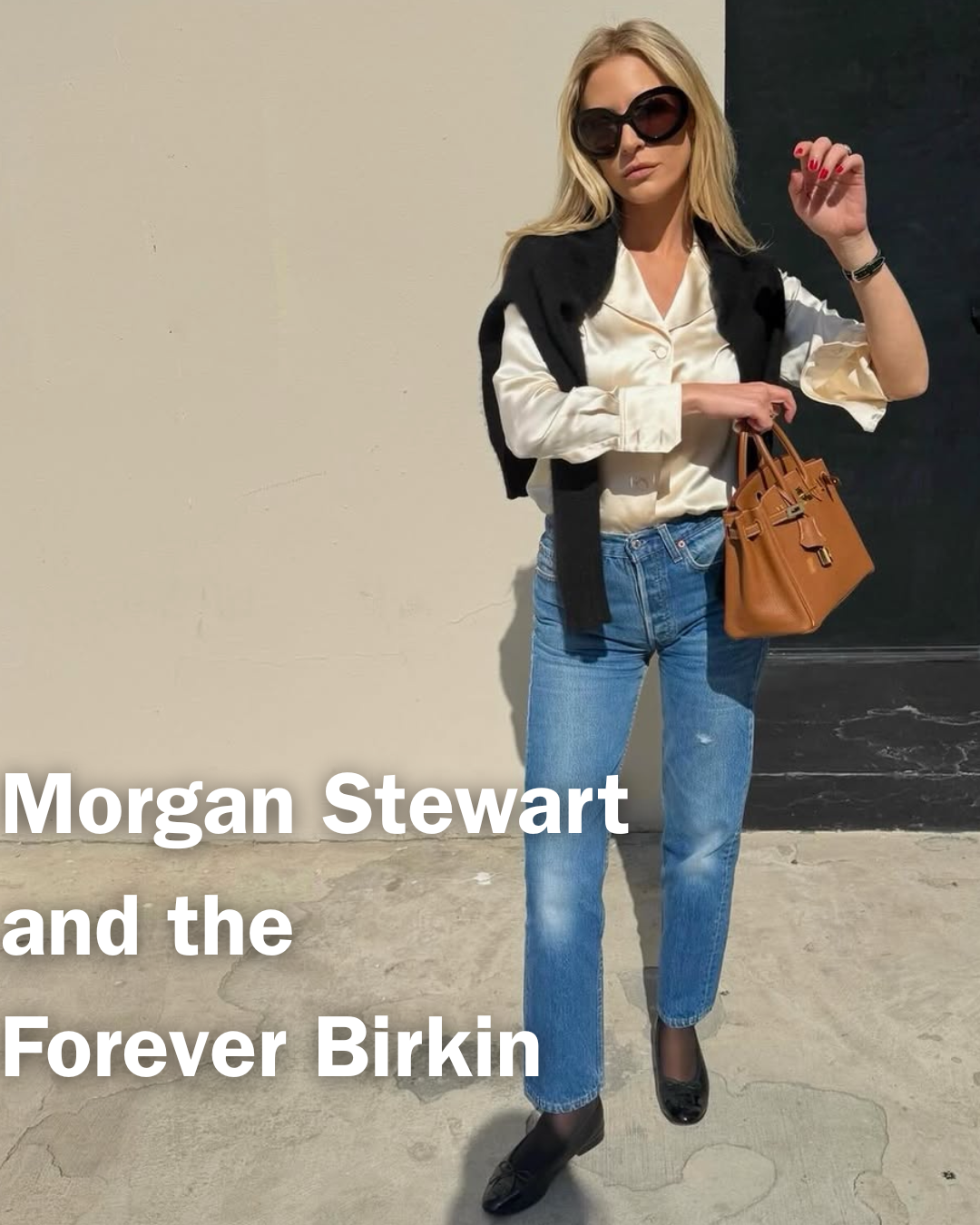 Privé Porter’s Guide To: Morgan Stewart and the Forever Birkin