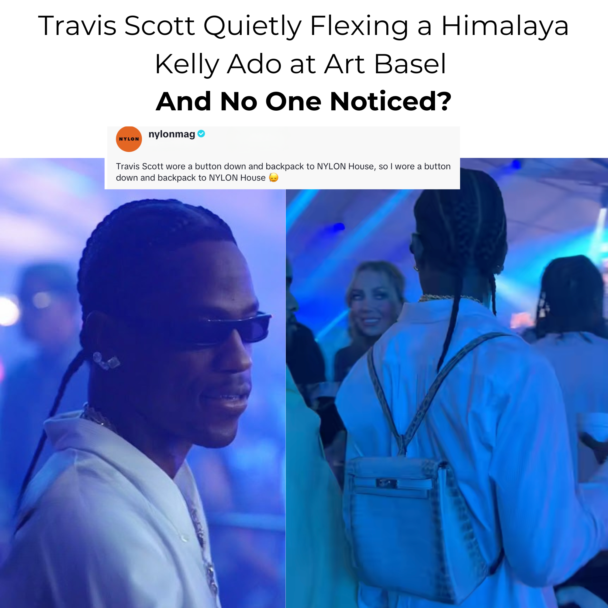 Privé Porter’s Guide To: Travis Scott Quietly Flexing a Himalaya Kelly Ado at Art Basel — And No One Noticed