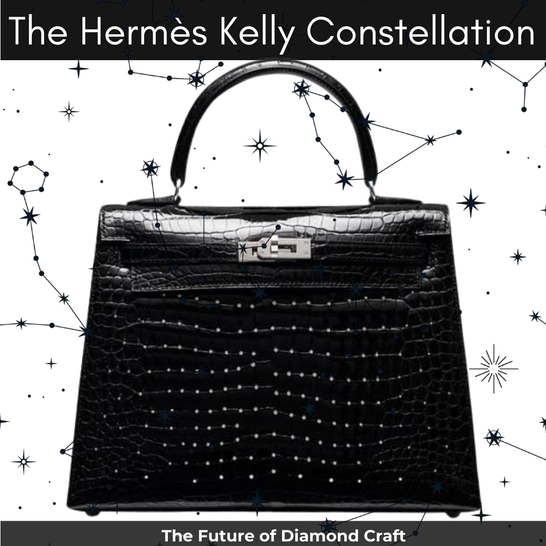 Privé Porter’s Guide To: The Hermès Kelly Constellation and the Future of Diamond Craft