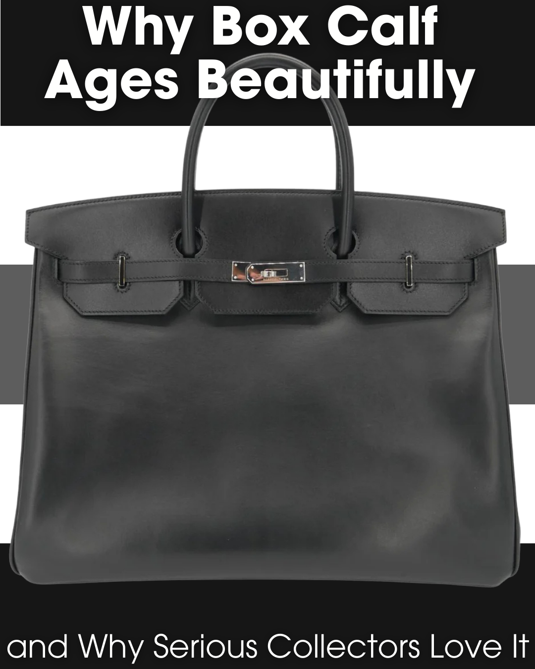 Privé Porter’s Guide To: Why Box Calf Ages Beautifully — and Why Serious Collectors Love It