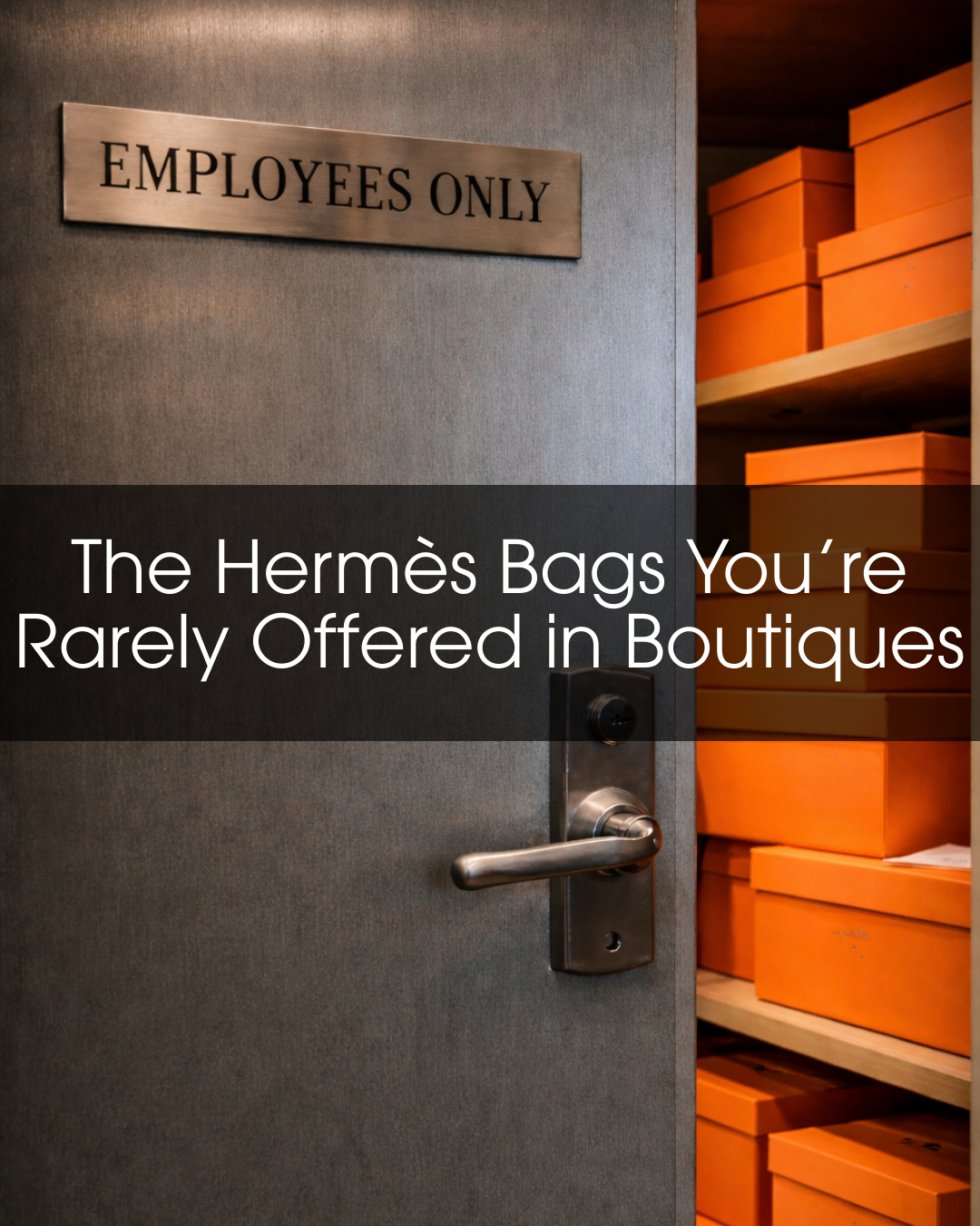 Privé Porter’s Guide To: The Hermès Bags You’re Rarely Offered in Boutiques